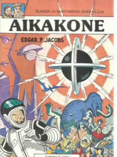 Aikakone - Blaken ja Mortimerin seikkailuja -kirjan kansi