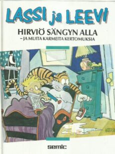 Lassi ja Leevi : hirviö sängyn alla - ja muita karmeita kertomuksia -kirjan kansi