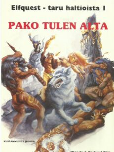 Elfquest - taru haltioista 1 - Pako tulen alta -kirjan kansi