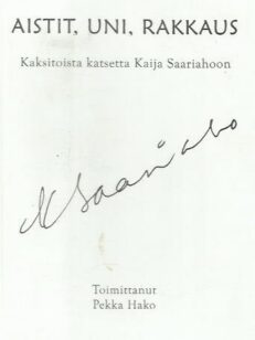 Aistit, uni, rakkaus : kaksitoista katsetta Kaija Saariahoon -kirjan kansi