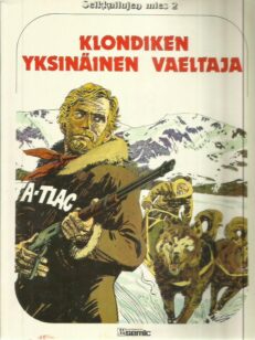 Klondiken yksinäinen vaeltaja - Seikkailujen mies 2 -kirjan kansi