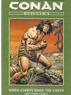 The Chronicles of Conan volume 10 - When Giants Walk the Earth and Other Stories -kirjan kansi