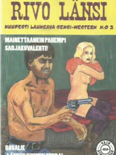 Rivo länsi 2 - Rosalie : lännen kuumin huora! : kuudesti laukeava seksi-western -kirjan kansi