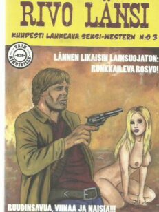 Rivo länsi 3 - Lännen likaisin lainsuojaton : runkkaileva rosvo! : kuudesti laukeava seksi-western -kirjan kansi