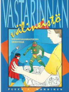Vastarinnan välineistö : sarjakuvaharrastuksen merkityksiä -kirjan kansi