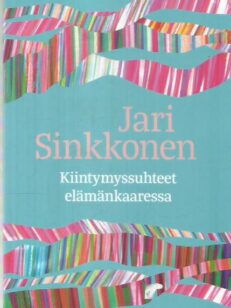 Kiintymyssuhteet elämänkaaressa -kirjan kansi