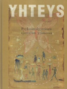 Yhteys : psykoanalyyttisen ajattelun ytimessä -kirjan kansi