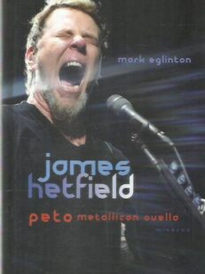 James Hetfield : peto Metallican ovella -kirjan kansi