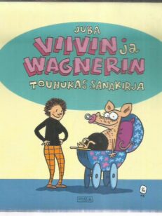 Viivin ja Wagnerin touhukas sanakirja -kirjan kansi