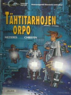 Tähtitarhojen orpo - Avaruusagentti Valerianin seikkailuja -kirjan kansi