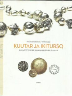 Kuutar ja ikiturso : rakastetuimpien kalevalakorujen jäljillä -kirjan kansi