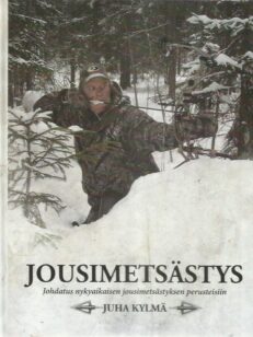 Jousimetsästys : johdatus nykyaikaisen jousimetsästyksen perusteisiin -kirjan kansi
