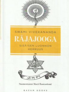 Rājajooga : sisäisen luonnon herruus -kirjan kansi