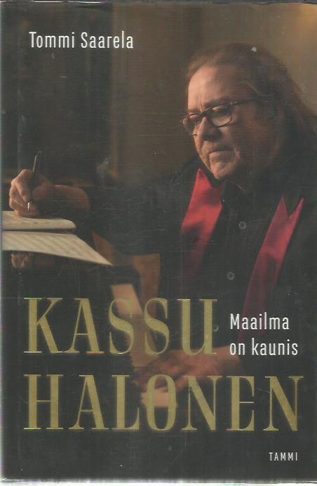 Kassu Halonen : Maailma on kaunis -kirjan kansi