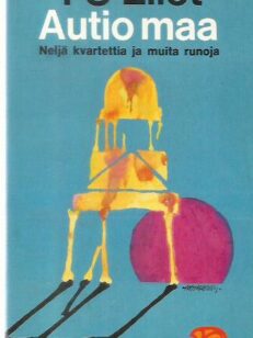Autio maa : neljä kvartettia ja muita runoja -kirjan kansi