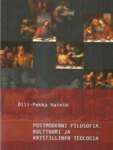 Postmoderni filosofia, kulttuuri ja kristillinen teologia -kirjan kansi