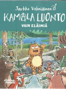 Kamala luonto - Vain eläimiä -kirjan kansi