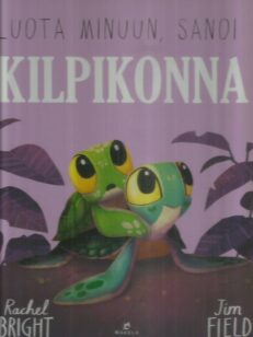 Luota minuun, sanoi kilpikonna -kirjan kansi