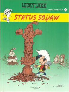 Lucky Luke uudet seikkailut 9 - Status Squaw -kirjan kansi