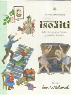 Ihmeellinen isoäiti - ideoita ja oivalluksia yhteisiin hetkiin -kirjan kansi