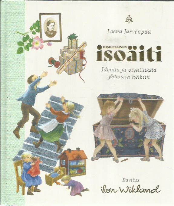 Ihmeellinen isoäiti - ideoita ja oivalluksia yhteisiin hetkiin -kirjan kansi