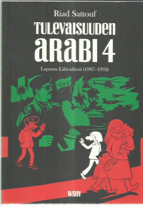 Tulevaisuuden arabi 4 - Lapsuus Lähi-idässä (1987-1992) -kirjan kansi