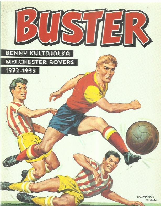 Buster - Benny kultajalka ; Melchester Rovers : 1972-1973 -kirjan kansi