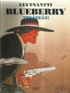 Luutnantti Blueberry 2 - Teräskäsi -kirjan kansi